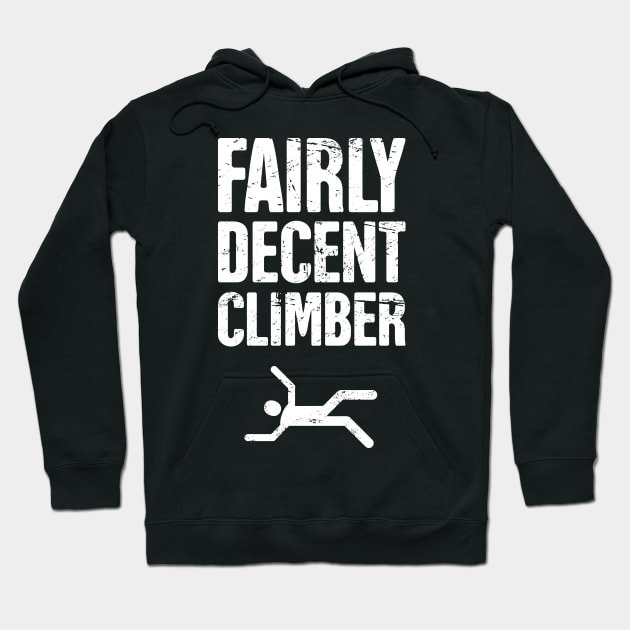 Fairly Decent Climber Hoodie by MeatMan